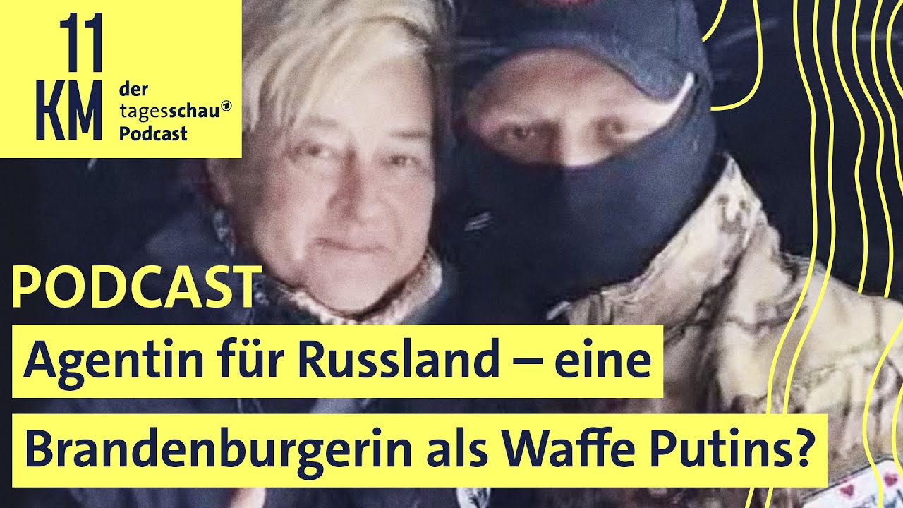 Agentin für Russland - eine Brandenburgerin als Waffe Putins?