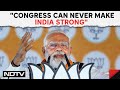 PM Modi In Rajasthan: Congress Can Never Make India Strong