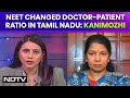NEET Re-Exam | NEET Changed Doctor-Patient Ratio In Tamil Nadu: Kanimozhi To NDTV