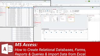 MS Access: How to Create Relational Databases, Forms, Reports & Queries & Import Data from Excel.