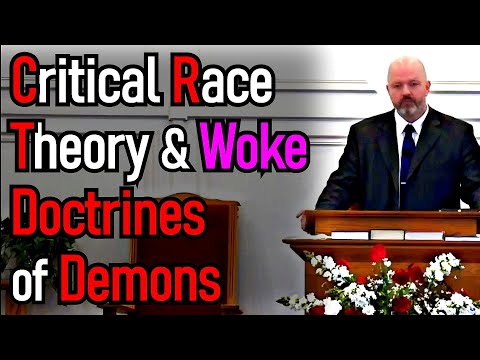 Critical Race Theory & Woke Doctrines of Demons - Pastor Patrick Hines Sermon