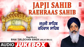 JAPJI SAHIB & RAEHRAAS SAHIB – BHAI TIRLOCHAN SINGH (DELHI WALE) Video HD