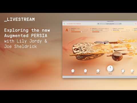 Livestream | Discovering Augmented PERSIA with Joe and Lily
