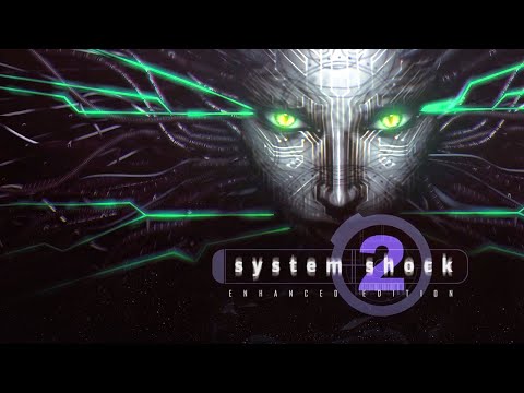System Shock 2: Enhanced Edition First Look Trailer | Nightdive Studios