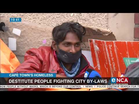 Cape Town homeless | Destitute people fighting city by-laws