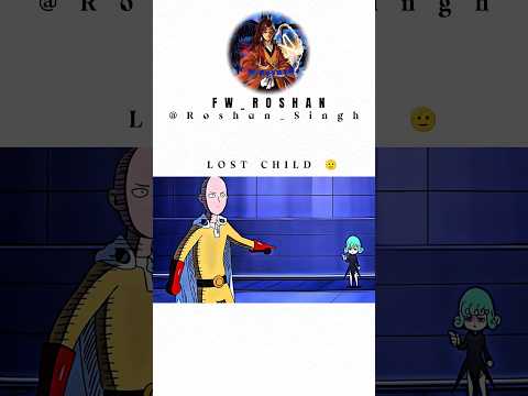 LOST CHILD 😂 #saitama #saitamaedit #animeedits #anime #animetimemoments #shots