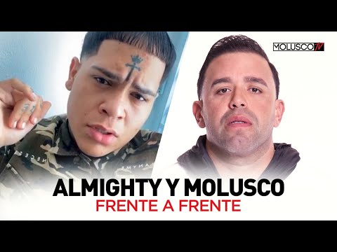 “ALMIGHTY” SE CONFIESA CON “MOLUSCO”