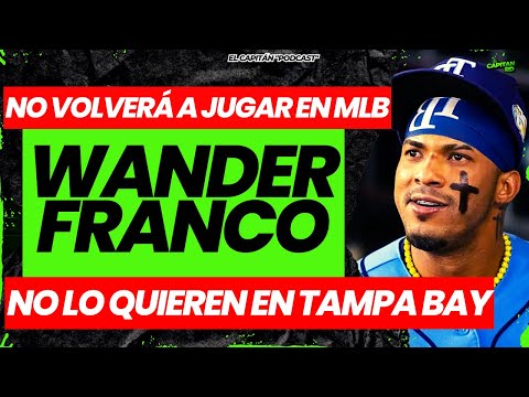 Wander Franco no volverá a jugar en MLB según reportan desde Tampa