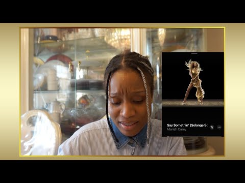 Mariah Carey- Say Somethin'(Solange Southern Star Remix) song REACTION
