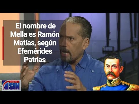 El nombre de Mella es Ramón Matías, según Efemérides Patrias