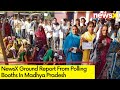 Voting Commences In Madhya Pradesh | NewsX Ground Report From Polling Booths In MP