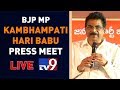 BJP MP Kambhampati Hari Babu Press Meet - LIVE