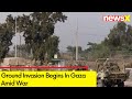 Ground Invasion Begins In Gaza | Accompanies By Aerial Bombardments | NewsX