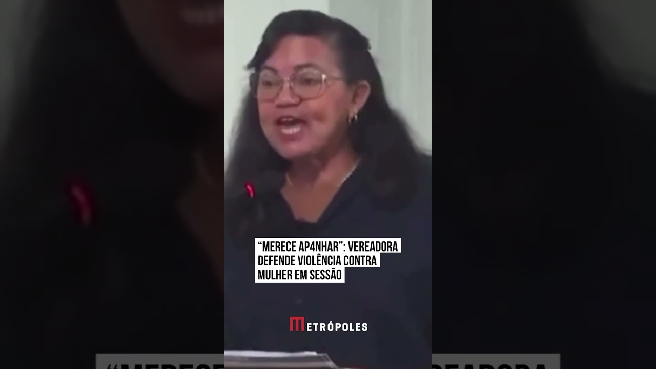 Merece apanhar vereadora defende violência contra a mulher em sessão