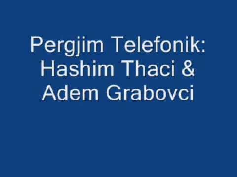 1 - Pergjim Telefonik Hashim Thaci me Adem Grabovcin