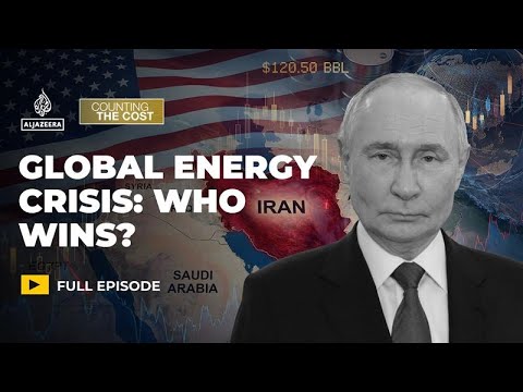 Who wins and loses in the global energy crisis? | Counting the Cost