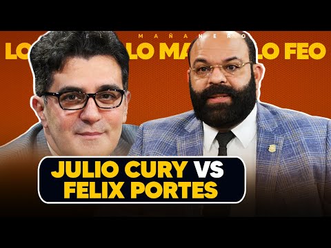 Julio Cury vs Felix Portes (Lo Bueno, Lo Malo y Lo Feo)