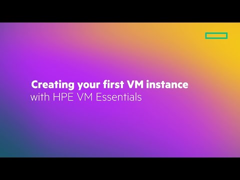 Creating your first VM instance with HPE VM Essentials