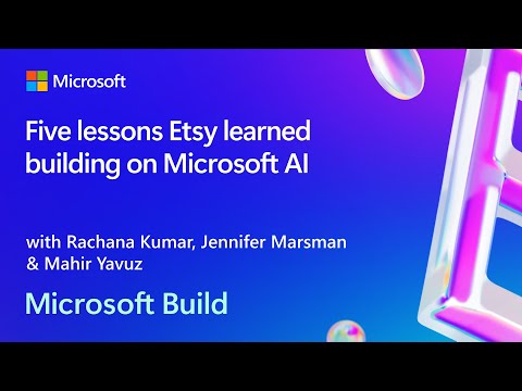 Five lessons Etsy learned building on Microsoft AI | BRK258