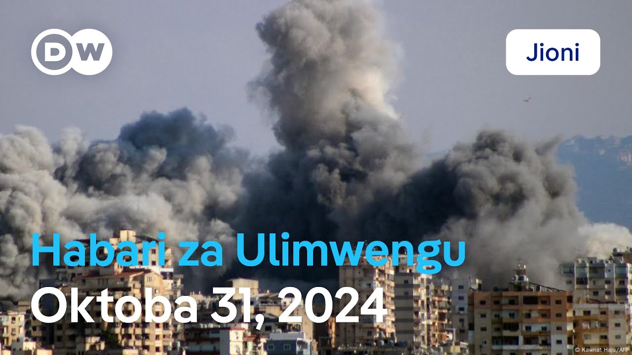 DW Kiswahili Habari za Ulimwengu | Oktoba 31, 2024 | Jioni | Swahili Habari leo