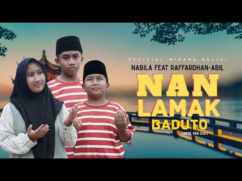 Nabila Feat Raffardhan - Abil - Nan Lamak Baduto ( Official Music Video )