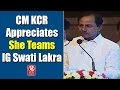 KCR lauds Swati Lakra, IG, for SHE teams