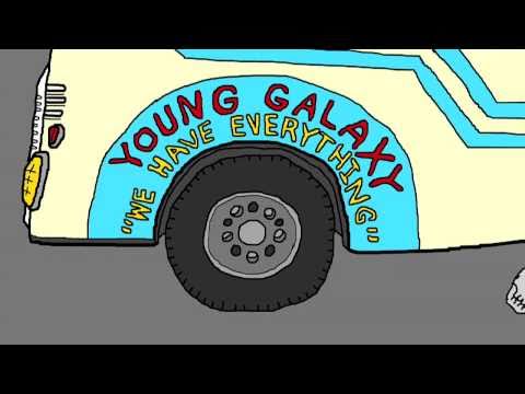 YOUNG GALAXY We Have Everything [OFFICIAL VIDEO]