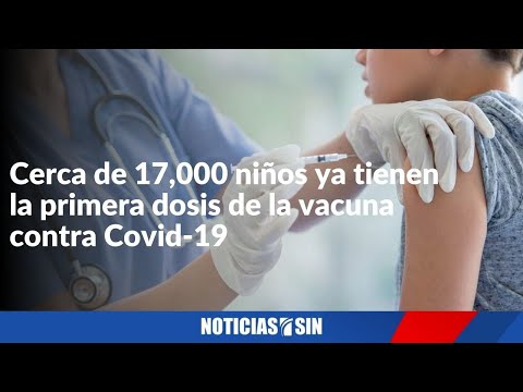 Cerca de 17,000 niños ya tienen la primera dosis