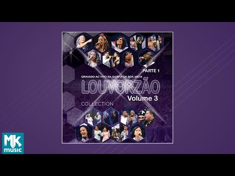 Louvorzão Ao Vivo na Quinta da Boa Vista (Collection) - Volume 3 - Parte 1 (CD Completo)