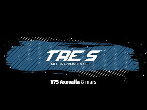 V75 Tre S Axevalla 8 mars