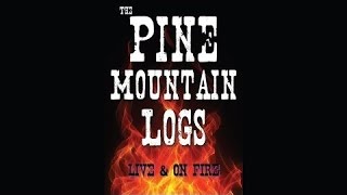 The Pine Mountain Logs - All Right Now - FROM NEW CONCERT DVD &quot;LIVE &amp; ON FIRE&quot;