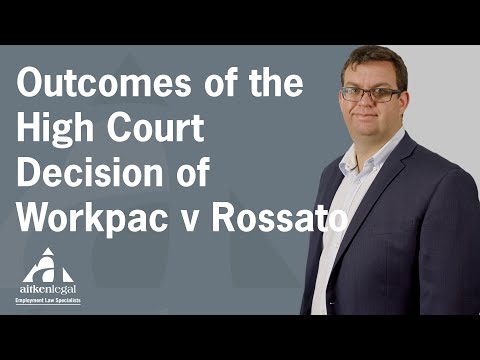 Outcomes of the High Court decision of Workpac v Rossato
