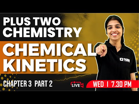 Plus Two Chemistry | Chemical Kinetics Part 2| Chapter 3 | EXAM WINNER
