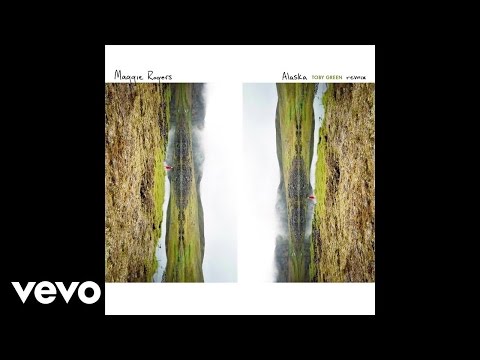 Maggie Rogers - Alaska (Toby Green Remix/Audio)