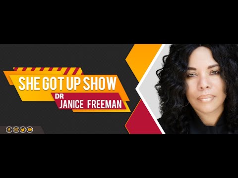 She Got Up Show Dr. Janice Freeman