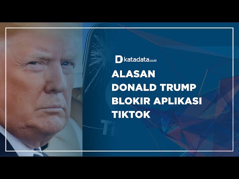 Alasan Donald Trump Blokir Aplikasi TikTok | Katadata Indonesia