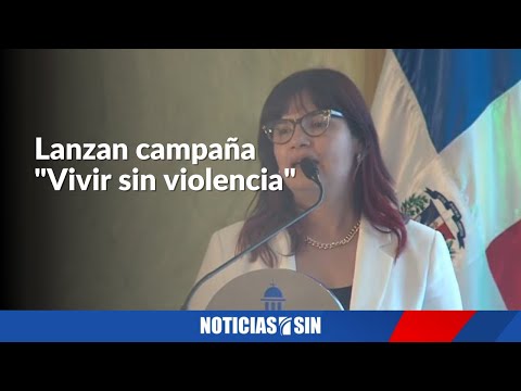 #ENVIVO Lanzan campaña "Vivir sin violencia"