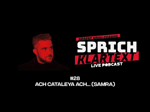 Ach Cataleya Ach... (Samra) - Arafat Abou-Chaker | SprichKLARTEXT #28