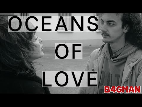 B4GMAN - Oceans Of Love music video by B4GMAN