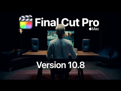 Final Cut Pro 10.8 | Apple Pro Apps