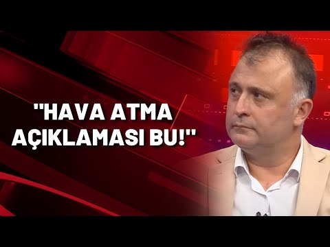 Hakan Çelenk: Orantısız bir hava atma açıklaması bu...