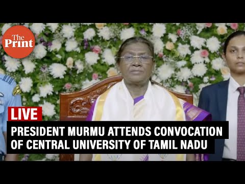 LIVE: President Murmu attends convocation of Central University of Tamil Nadu at Thiruvarur