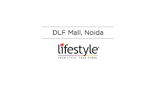 Lifestyle Stores - Sector 18, Noida