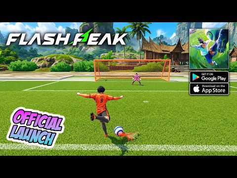 Flash Peak - Official Launch | Freestyle Football Gameplay (Android/iOS)