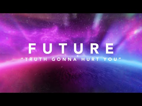 Future - Truth Gonna Hurt You (Official Lyric Video)