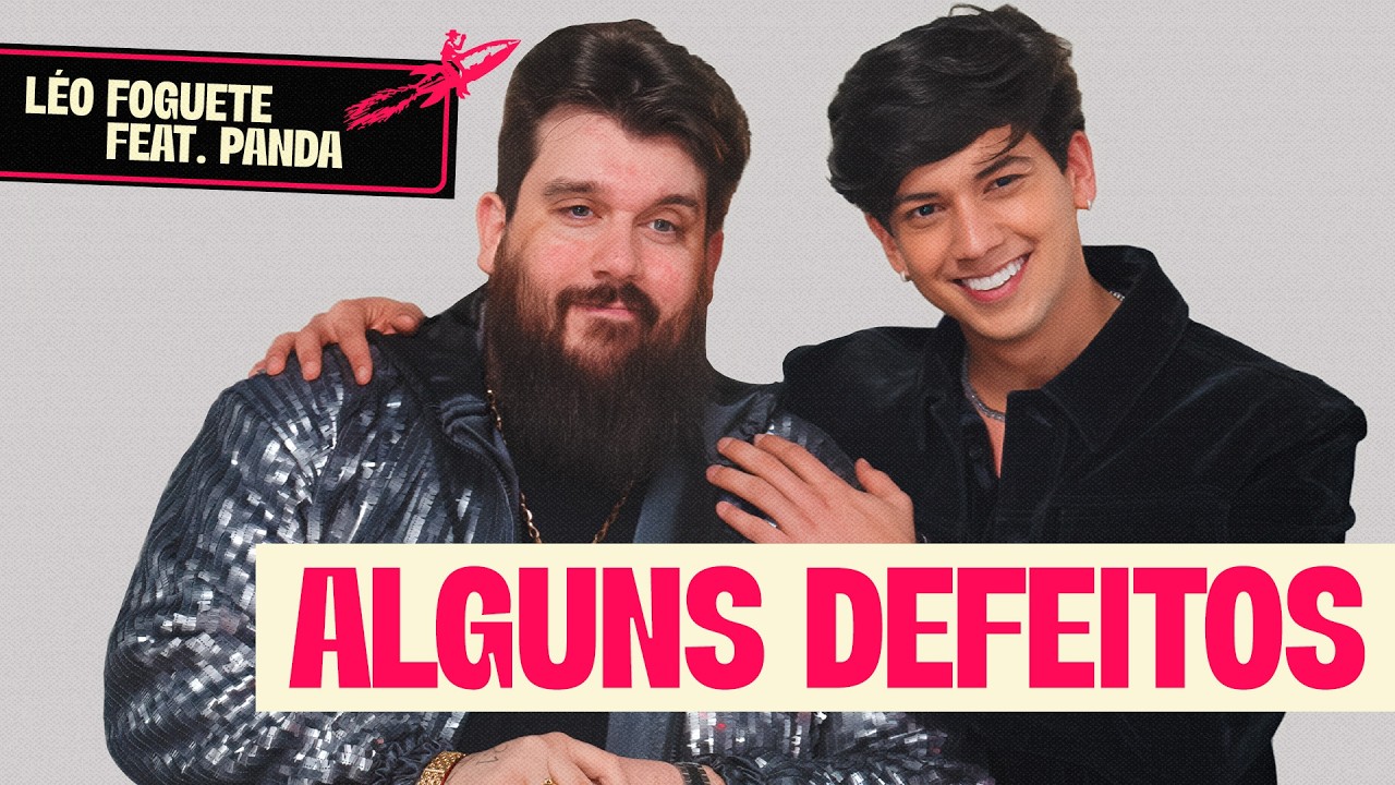 Léo Foguete – Alguns defeitos (Part. Panda)