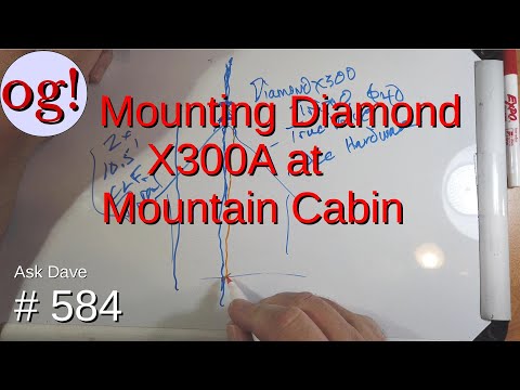 Mounting Diamond X300A at a Mountain Cabin (#584)