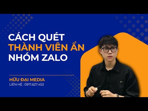Cách Quét Thành Viên Ẩn Nhóm Zalo Nhanh Chóng – Đơn Giản Ai Cũng Làm Được| Hữu Đại Media