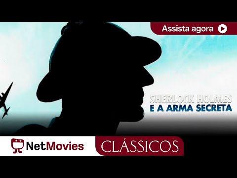 Sherlock Holmes e a Arma Secreta, com BASIL RATHBONE -1942 -aventura, completo | NetMovies Clássicos