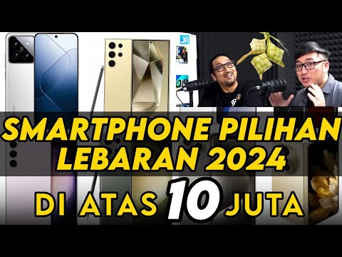 HP Flagship 10 Juta+ Pilihan Kami: Edisi Lebaran 2024